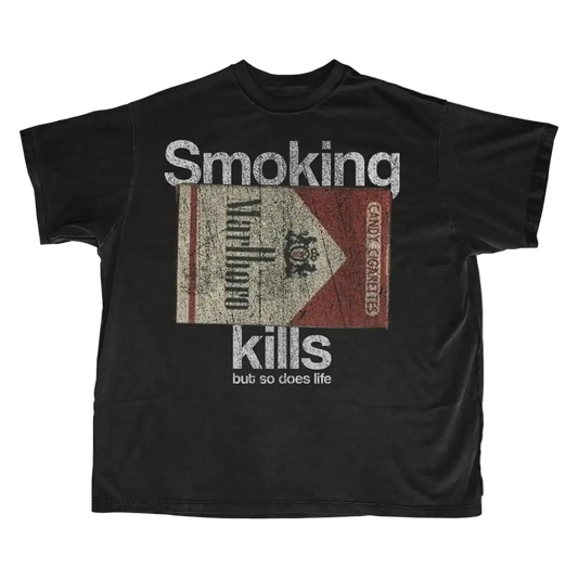 Smoking Kills But So Does Life T-Shirt
